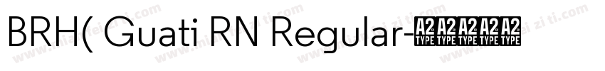 BRH( Guati RN Regular字体转换